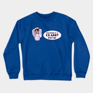 I'm Kind of a Classy Broad - Rita Hayworth design Crewneck Sweatshirt